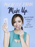 Make Up: Your Life Guide to Beauty, Style, and