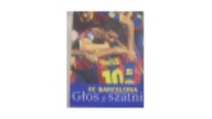 FC Barcelona: Glos z szatni - Praca zbiorowa