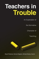 Teachers in Trouble: An Exploration of the
