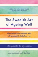 The Swedish Art of Ageing Well: Life wisdom from