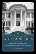 The Architecture of William Nichols: Building the
