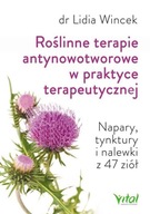 ROŚLINNE TERAPIE ANTYNOWOTWOROWE W PRAKTYCE...