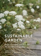 Sustainable Garden: Projects, insights and advice