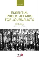 Essential Public Affairs for Journalists JAMES MORRISON