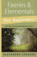 Faeries and Elementals for Beginners: Learn About