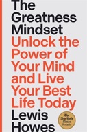 The Greatness Mindset: Unlock the Power of Your Mind and Live Your Best Lif