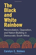 The Black and White Rainbow: Reconciliation,