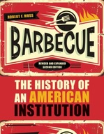 Barbecue: The History of an American Institution,