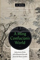 A Ming Confucian s World: Selections from
