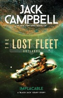 The Lost Fleet: Outlands - Implacable: Implacable