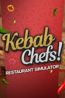 Kebab Chefs Restaurant Simulator NOVÁ PLNÁ VERZIA STEAM PC PL
