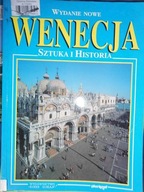 Wenecja. Sztuka i Historia - Loretta Santini