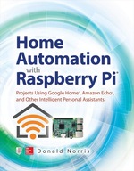 Home Automation with Raspberry Pi: Projects Using