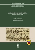 Księga wójtowska miasta Jarocina. Zapiski z lat 1571-1611