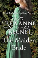 The Maiden Bride Becnel Rexanne