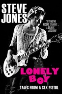 Lonely Boy: Tales from a Sex Pistol (Soon to be a