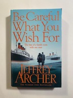 Be Careful What You Wish For Jeffrey Archer
