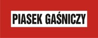 PIASEK GAŚNICZY - znak tabliczka 140x360 przeciwpożarowy - płyta PCV