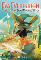 Eva Evergreen, Semi-Magical Witch Abe Julie