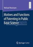 Motives and Functions of Patenting in Public