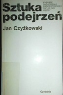 Sztuka podejrzeń - Jan Czyżkowski