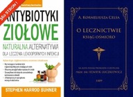 Antybiotyki ziołowe + O lecznictwie ksiąg ośmioro