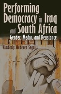 Performing Democracy in Iraq and South Africa:
