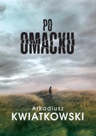 PO OMACKU, KWIATKOWSKI ARKADIUSZ