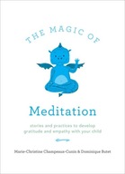 The Magic of Meditation: Stories and Practices to