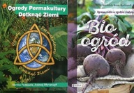 Bioogród. Uprawa roślin + Ogrody Permakultury