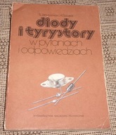 Diody i tyrystory w pytaniach i odpowiedziach S.Januszewski H.Świątek /1800