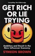 Get Rich or Lie Trying: Ambition and Deceit in