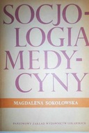 Socjologia medycyny - Magdalena Sokołowska
