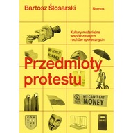 Przedmioty protestu Bartosz Ślosarski
