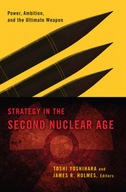 Strategy in the Second Nuclear Age: Power,