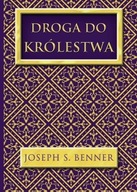 DROGA DO KRÓLESTWA, JOSEPH S. BENNER