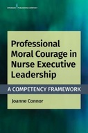 Professional Moral Courage in Nurse Executive