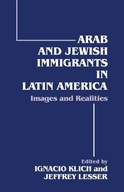 Arab and Jewish Immigrants in Latin America: