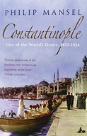 Constantinople: City of the World s Desire,