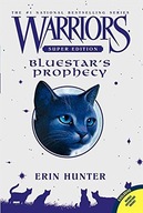 Warriors Super Edition: Bluestar s Prophecy