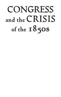 Congress and the Crisis of the 1850s group work