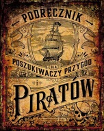 PODRĘCZNIK DLA POSZUKIWACZY PRZYGÓD I PIRATÓW