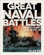 Great Naval Battles: From Medieval Wars to the