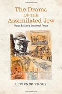 The Drama of the Assimilated Jew: Giorgio Bassani