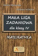 MAŁA LIGA ZADANIOWA DLA KLASY IV MATEMATYKA