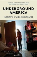 Underground America: Narratives of Undocumented