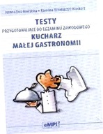 Testy przygotowujące do egzaminu zawodowego. Kucharz małej gastronomii