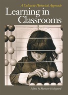 Learning in Classrooms: A Cultural-historical