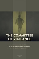 The Committee of Vigilance: The Law and Order