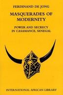 Masquerades of Modernity: Power and Secrecy in